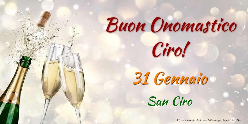 Buon Onomastico Ciro! 31 Gennaio San Ciro - Cartoline onomastico