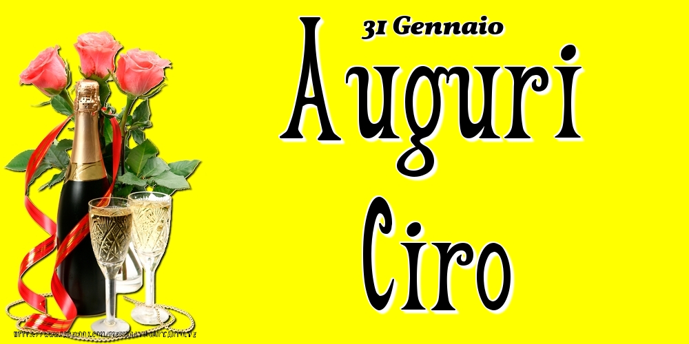 31 Gennaio - Auguri Ciro! - Cartoline onomastico