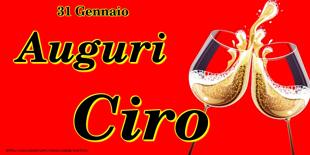 31 Gennaio - Auguri Ciro! - Cartoline onomastico