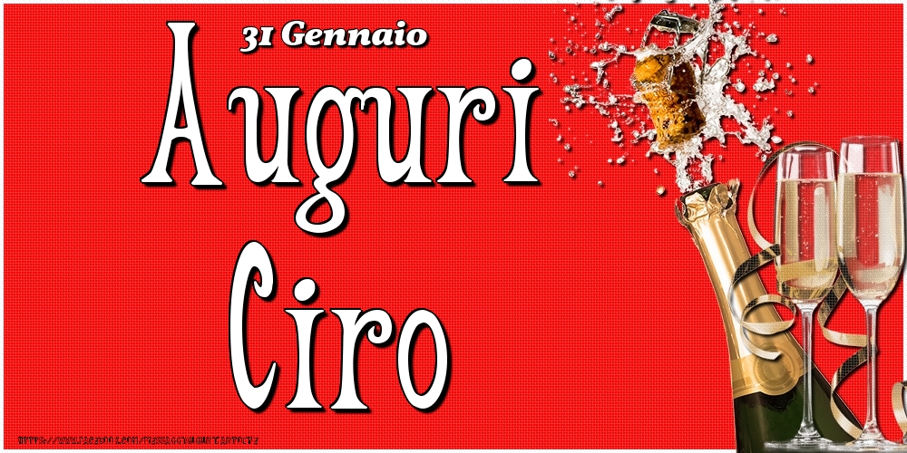 31 Gennaio - Auguri Ciro! - Cartoline onomastico