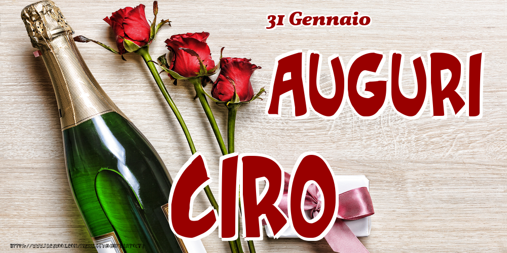 31 Gennaio - Auguri Ciro! - Cartoline onomastico