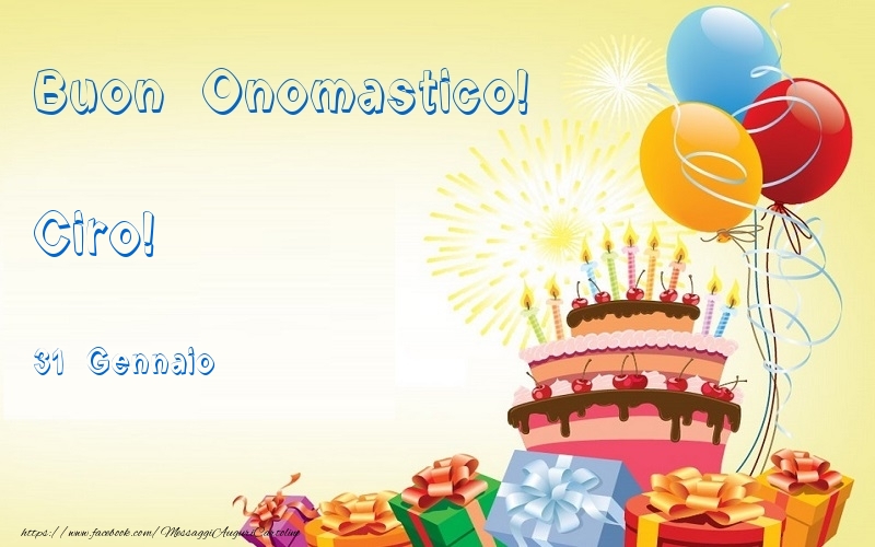 Buon Onomastico  Ciro! 31 Gennaio - Cartoline onomastico