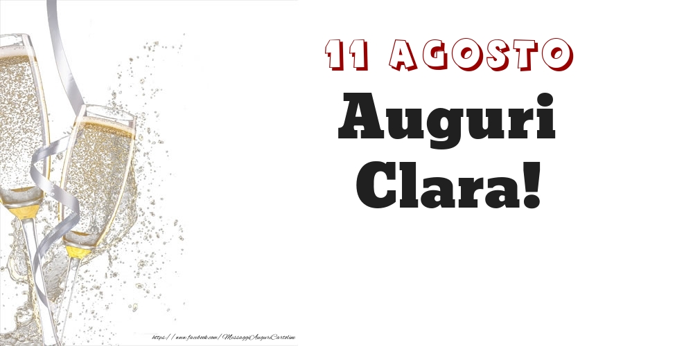 Auguri Clara! 11 Agosto - Cartoline onomastico