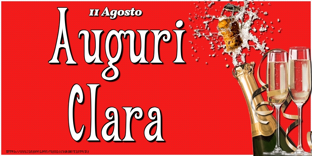 11 Agosto - Auguri Clara! - Cartoline onomastico