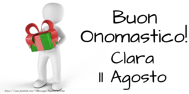 Buon Onomastico  Clara! 11 Agosto - Cartoline onomastico