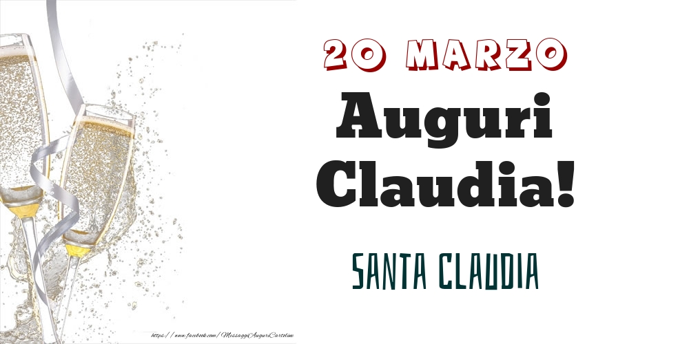 Santa Claudia Auguri Claudia! 20 Marzo - Cartoline onomastico