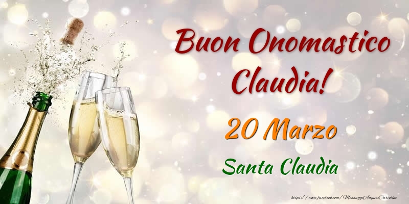 Buon Onomastico Claudia! 20 Marzo Santa Claudia - Cartoline onomastico