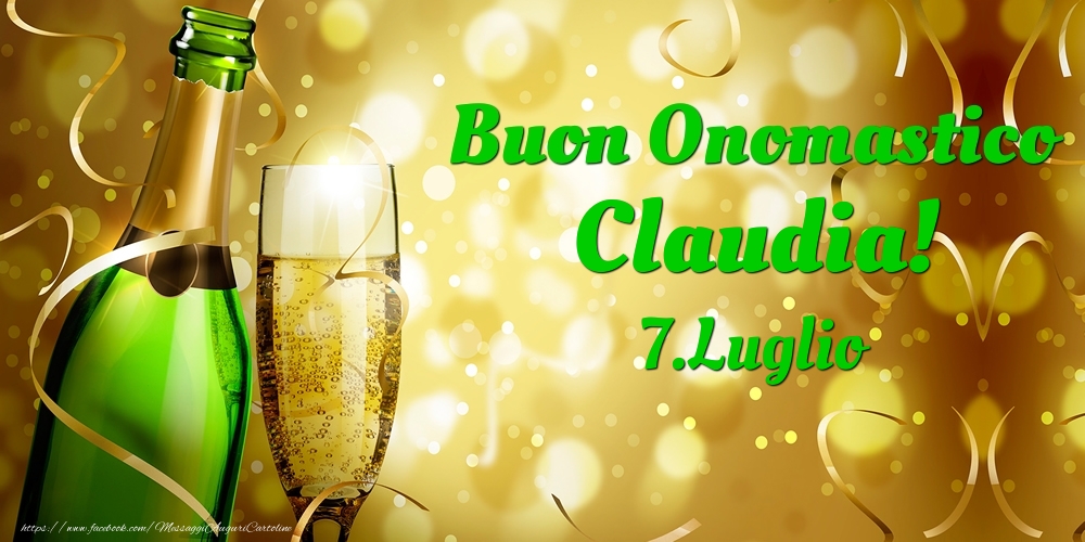 Buon Onomastico Claudia! 7.Luglio - - Cartoline onomastico