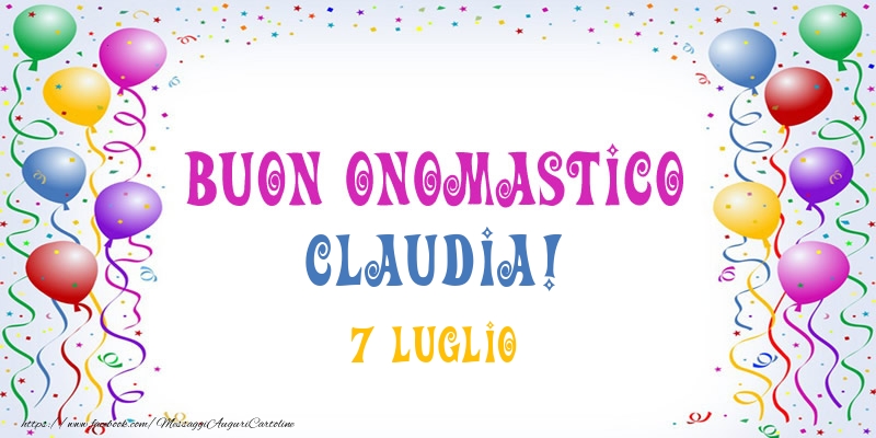 Buon onomastico Claudia! 7 Luglio - Cartoline onomastico