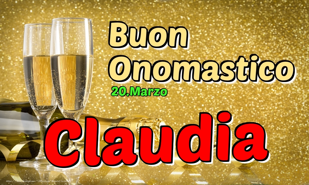 20.Marzo - Buon Onomastico Claudia! - Cartoline onomastico