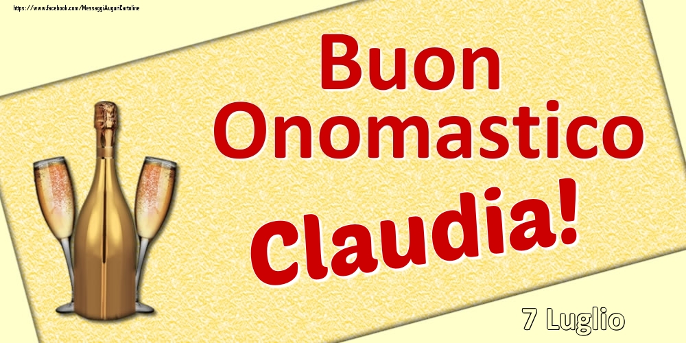 Buon Onomastico Claudia! - 7 Luglio - Cartoline onomastico