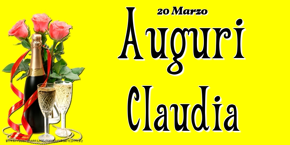 20 Marzo - Auguri Claudia! - Cartoline onomastico