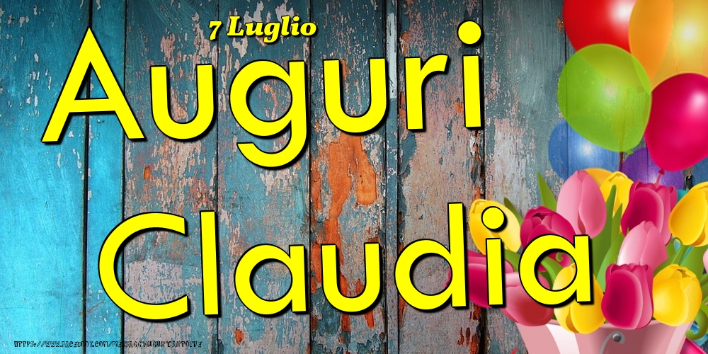 7 Luglio - Auguri Claudia! - Cartoline onomastico