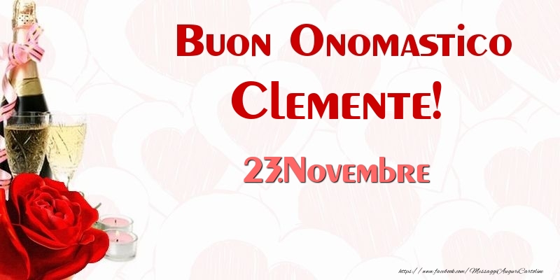 Buon Onomastico Clemente! 23.Novembre - Cartoline onomastico