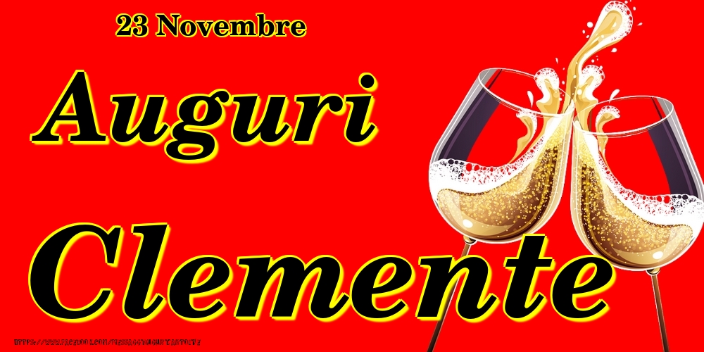 23 Novembre - Auguri Clemente! - Cartoline onomastico