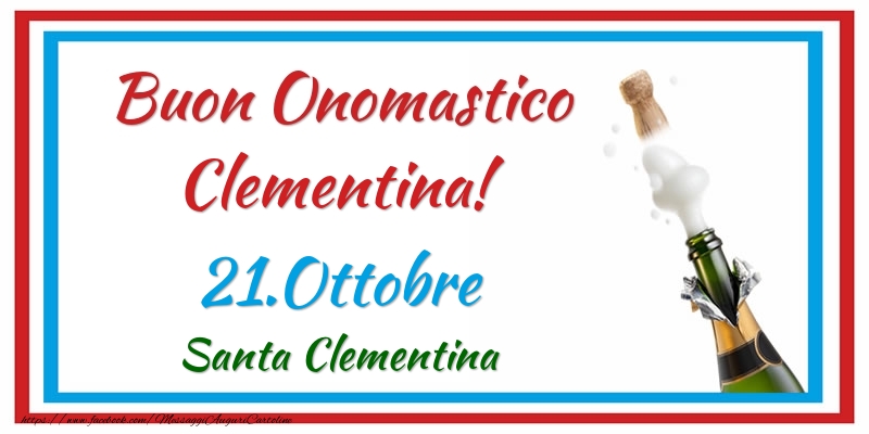 Buon Onomastico Clementina! 21.Ottobre Santa Clementina - Cartoline onomastico