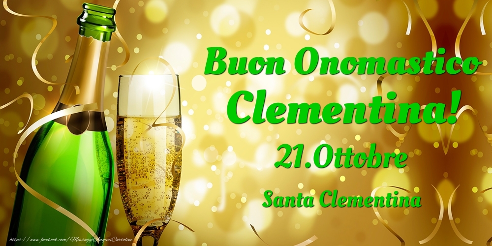 Buon Onomastico Clementina! 21.Ottobre - Santa Clementina - Cartoline onomastico