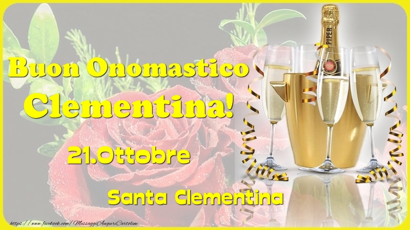 Buon Onomastico Clementina! 21.Ottobre - Santa Clementina - Cartoline onomastico