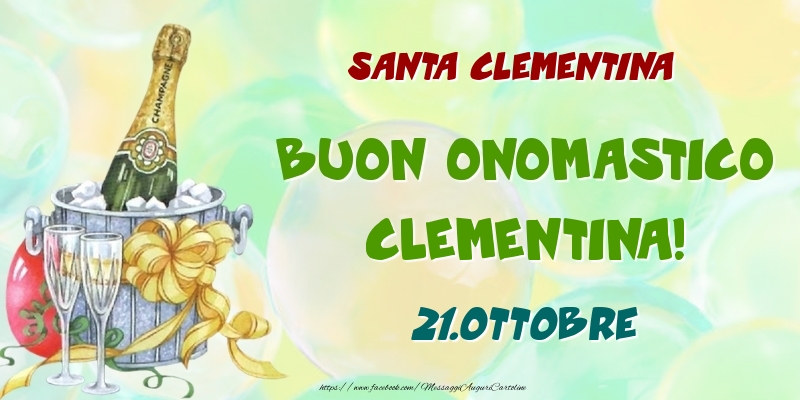 Santa Clementina Buon Onomastico, Clementina! 21.Ottobre - Cartoline onomastico