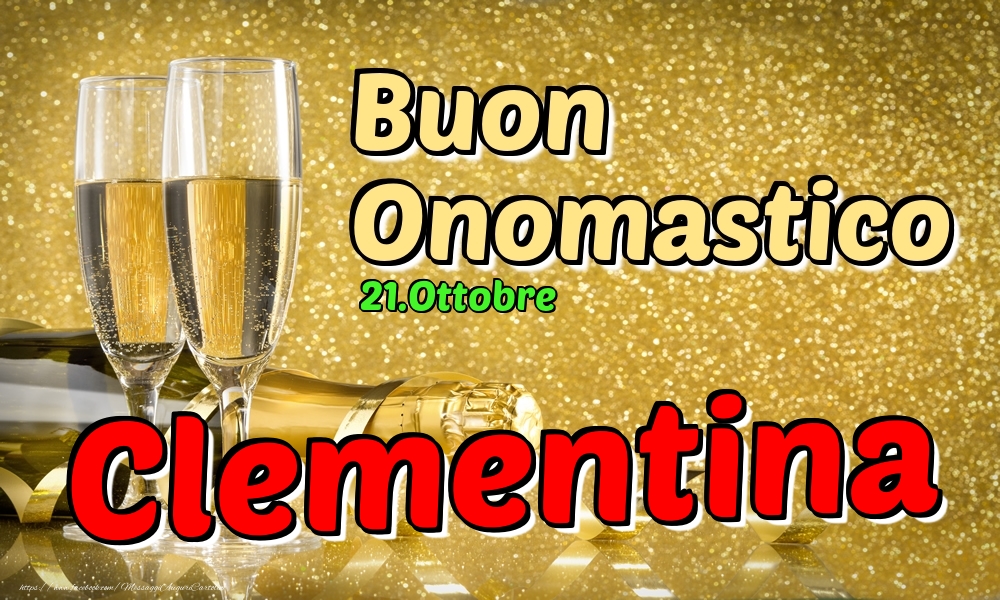 21.Ottobre - Buon Onomastico Clementina! - Cartoline onomastico