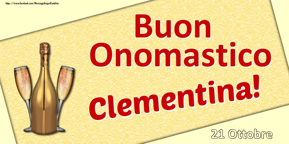 Buon Onomastico Clementina! - 21 Ottobre - Cartoline onomastico