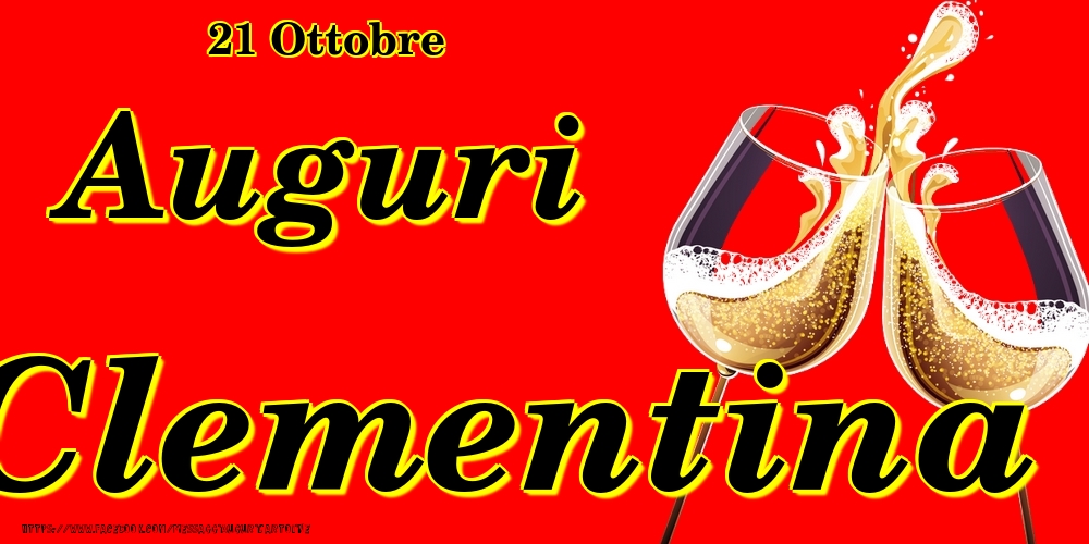 21 Ottobre - Auguri Clementina! - Cartoline onomastico