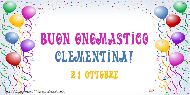 Buon onomastico Clementina! 21 Ottobre - Cartoline onomastico