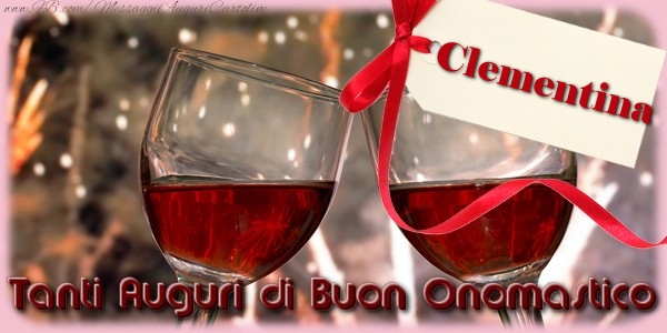 Tanti Auguri di Buon Onomastico Clementina - Cartoline onomastico con champagne