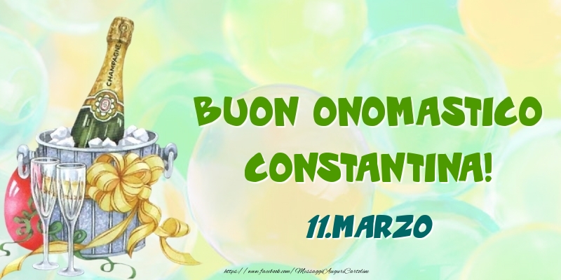 Buon Onomastico, Constantina! 11.Marzo - Cartoline onomastico