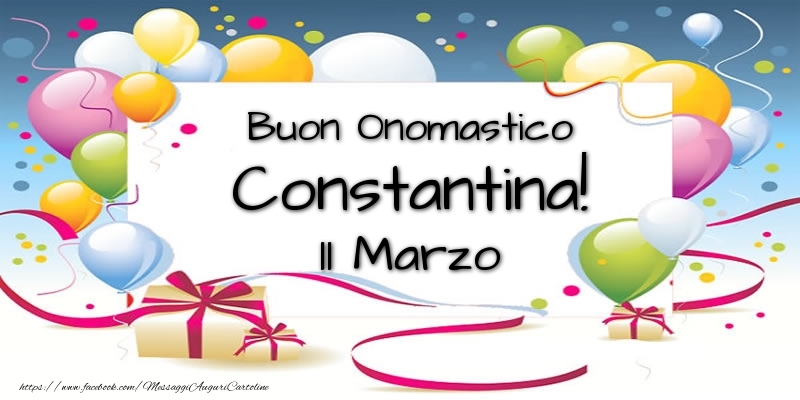 Buon Onomastico Constantina! 11 Marzo - Cartoline onomastico