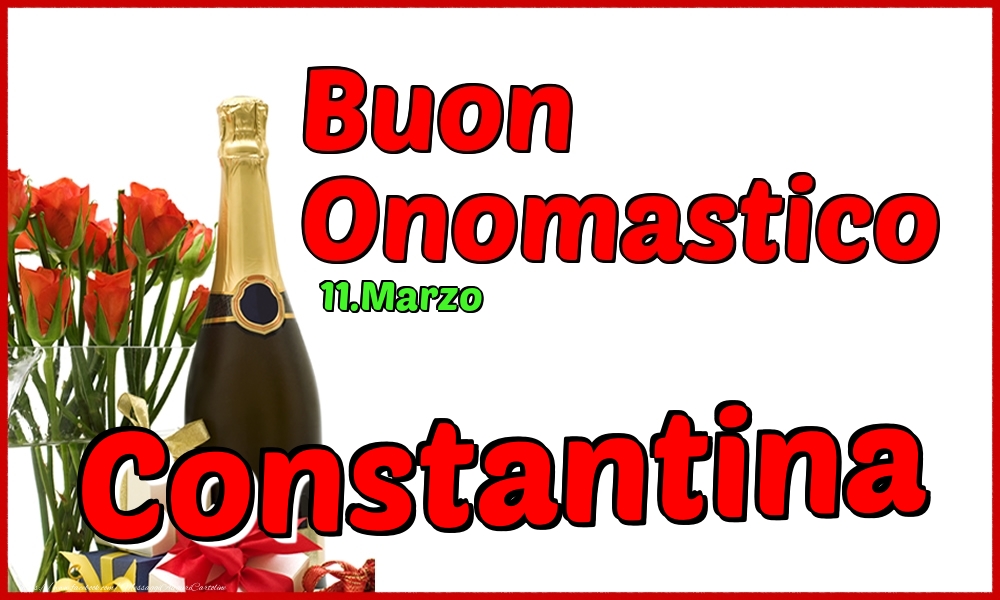 11.Marzo - Buon Onomastico Constantina! - Cartoline onomastico