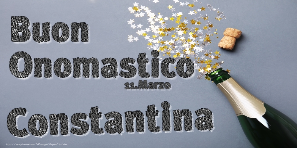 11.Marzo - Buon Onomastico Constantina! - Cartoline onomastico