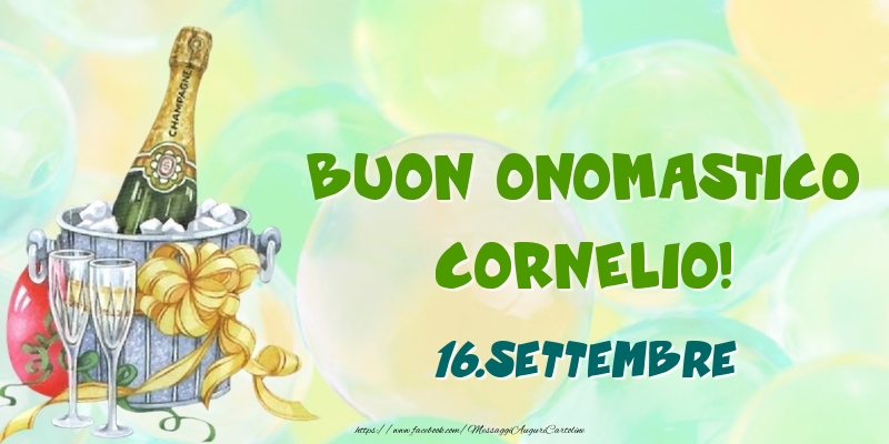 Buon Onomastico, Cornelio! 16.Settembre - Cartoline onomastico