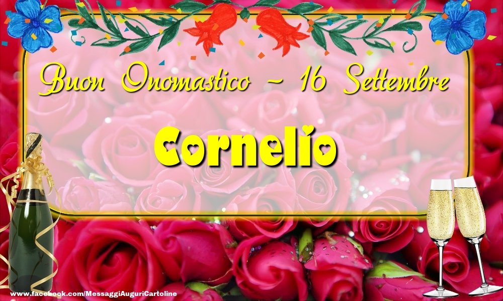 Buon Onomastico, Cornelio! 16 Settembre - Cartoline onomastico