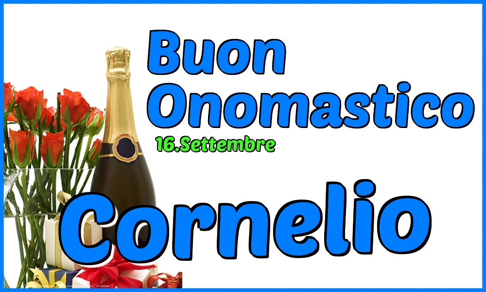 16.Settembre - Buon Onomastico Cornelio! - Cartoline onomastico