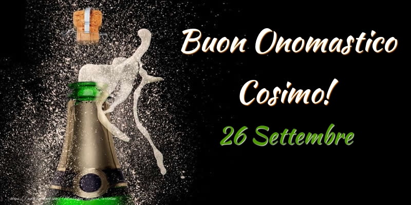 Buon Onomastico Cosimo! 26 Settembre - Cartoline onomastico