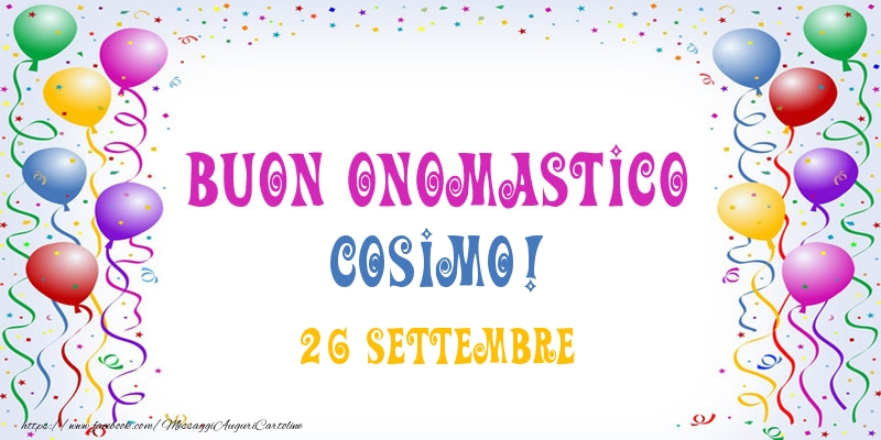 Buon onomastico Cosimo! 26 Settembre - Cartoline onomastico