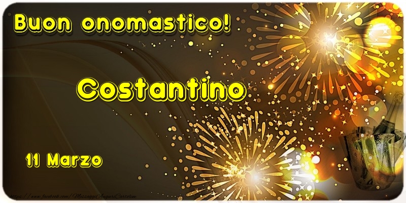 Buon Onomastico Costantino! 11 Marzo - Cartoline onomastico