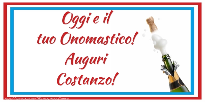 Oggi e il tuo Onomastico! Auguri Costanzo! - Cartoline onomastico con champagne