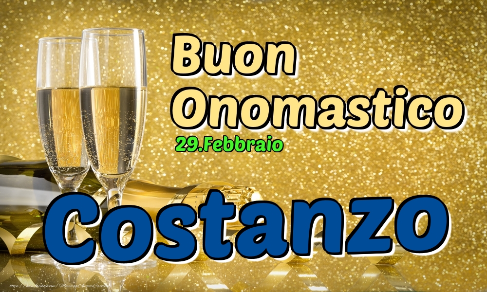 29.Febbraio - Buon Onomastico Costanzo! - Cartoline onomastico