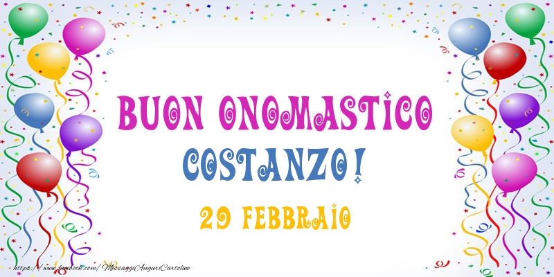 Buon onomastico Costanzo! 29 Febbraio - Cartoline onomastico