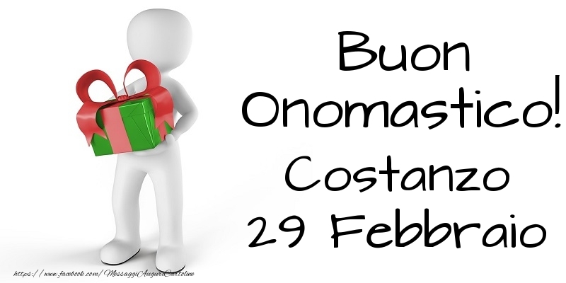 Buon Onomastico  Costanzo! 29 Febbraio - Cartoline onomastico