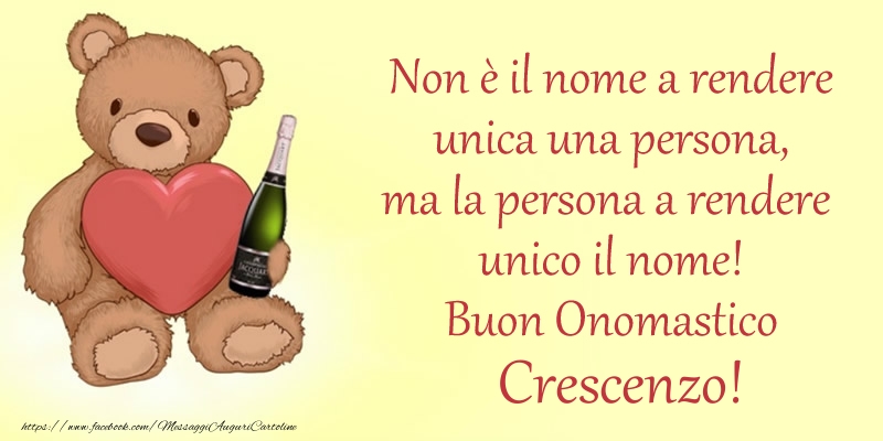 Non è il nome a rendere unica una persona, ma la persona a rendere  unico il nome! Buon Onomastico Crescenzo! - Cartoline onomastico con animali