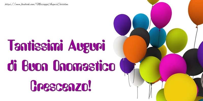 Tantissimi Auguri di Buon Onomastico Crescenzo - Cartoline onomastico con palloncini