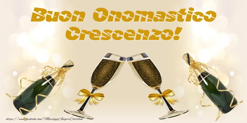 Buon Onomastico Crescenzo! - Cartoline onomastico con champagne