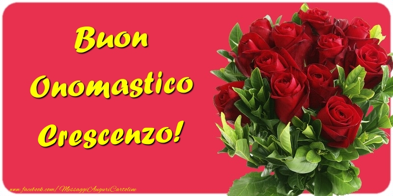 Buon Onomastico Crescenzo - Cartoline onomastico con mazzo di fiori