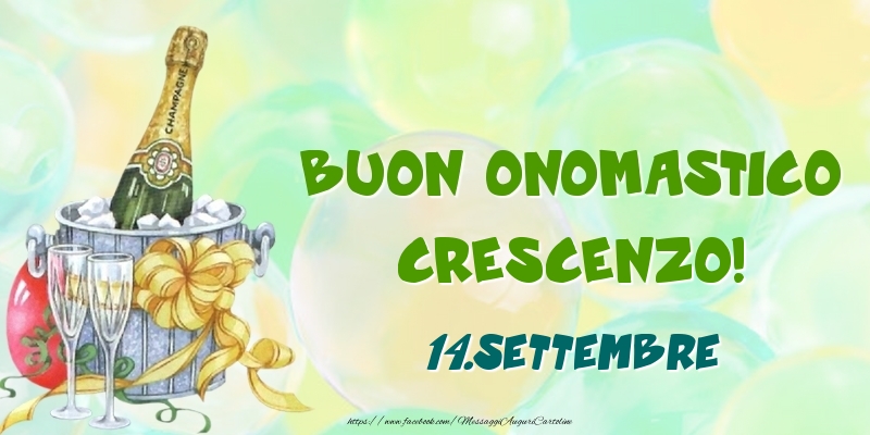 Buon Onomastico, Crescenzo! 14.Settembre - Cartoline onomastico