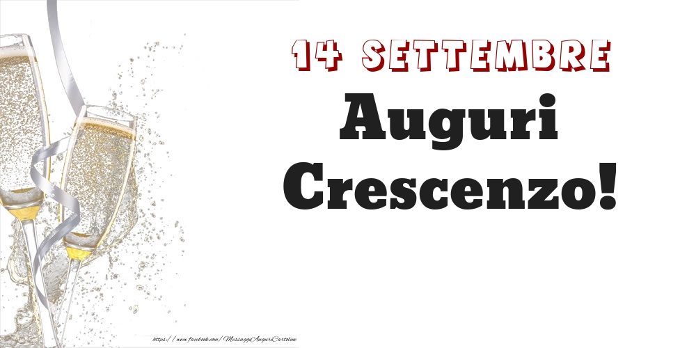 Auguri Crescenzo! 14 Settembre - Cartoline onomastico