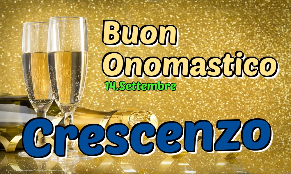 14.Settembre - Buon Onomastico Crescenzo! - Cartoline onomastico