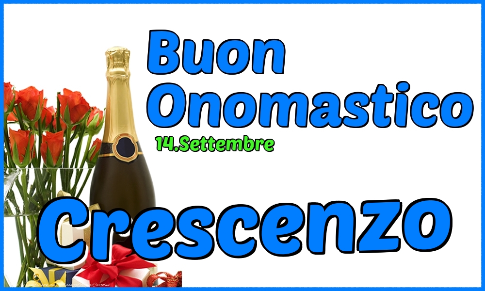 14.Settembre - Buon Onomastico Crescenzo! - Cartoline onomastico